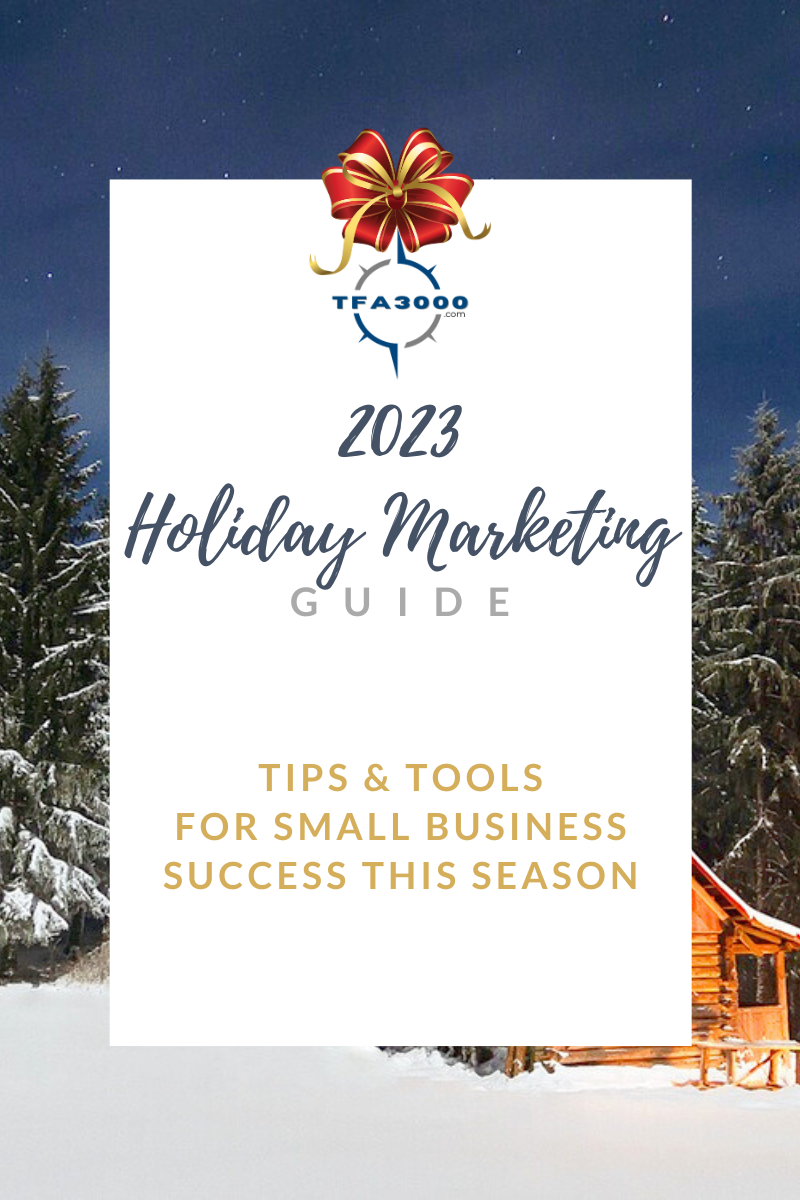 TFA3000 Guide - Tips and Tools for small business marketing success this holiday season.